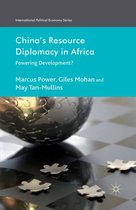 International Political Economy Series - China's Resource Diplomacy in Africa