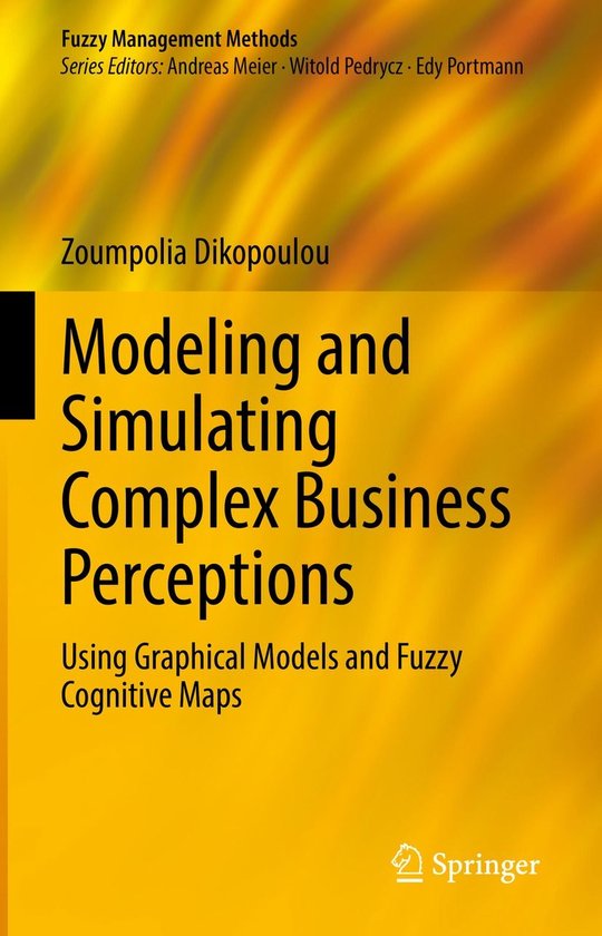 Fuzzy Management Methods - Modeling and Simulating Complex B ... - cover