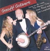 Geoff Gilbert - Live To Air With The Harbor City Jazz Band And Jill Lindfield (CD)