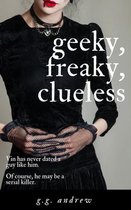 Crazy, Sexy, Ghoulish 4 - Geeky, Freaky, Clueless: A Halloween Romance