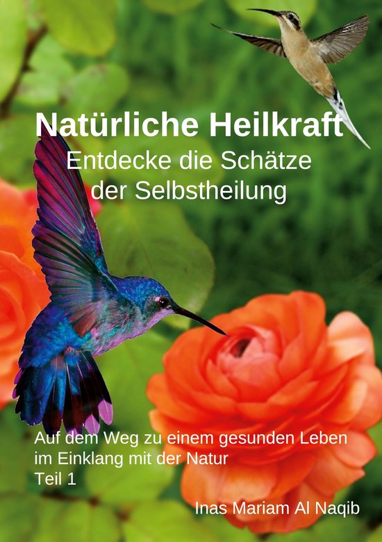 Natürliche Heilkraft: Entdecke die Schätze der Selbstheilu ... - cover
