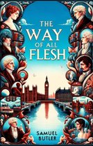 The Way Of All Flesh(Illustrated)