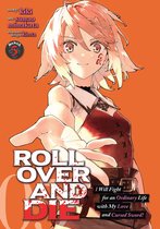 ROLL OVER AND DIE: I Will Fight for an Ordinary Life with My Love and Cursed Sword! (Manga) 5 - ROLL OVER AND DIE: I Will Fight for an Ordinary Life with My Love and Cursed Sword! (Manga) Vol. 5