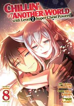 Chillin' in Another World with 8 - Chillin' in Another World with Level 2 Super Cheat Powers (Manga) Vol. 8