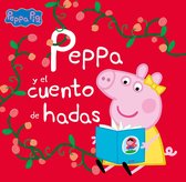 Peppa Pig. Un cuento - Peppa Pig. Un cuento - Peppa y el cuento de hadas