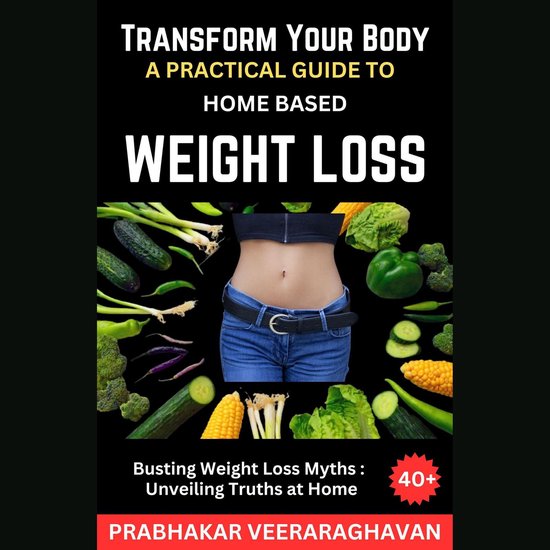 Transform Your Body: A Practical Guide to Home-Based Weight  ... - cover