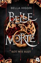 Die Belle-Morte-Reihe 1 - Belle Morte - Rot wie Blut