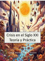 Crisis en el Siglo XXI Teorías y prácticas