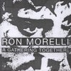 Ron Morelli - A Gathering Together (CD)