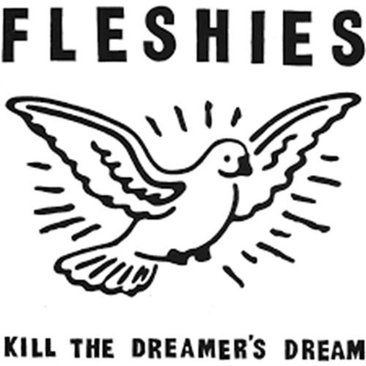 Fleshies - Kill The Dreamer’s Dream (CD)