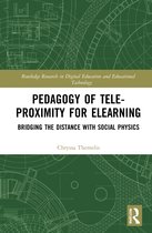 Routledge Research in Digital Education and Educational Technology- Pedagogy of Tele-Proximity for eLearning