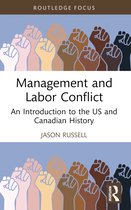 Routledge Focus on Business and Management- Management and Labor Conflict