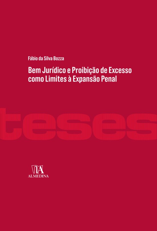 Teses - Bem jurídico e proibição de excesso como limites  ... - cover
