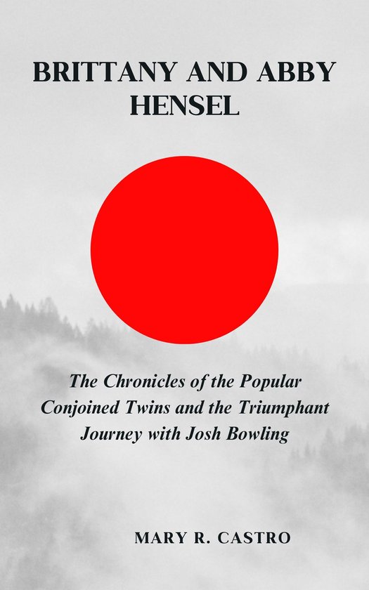 Brittany and Abby Hensel (ebook), Mary R Castro 1230007593314 Boeken  bol