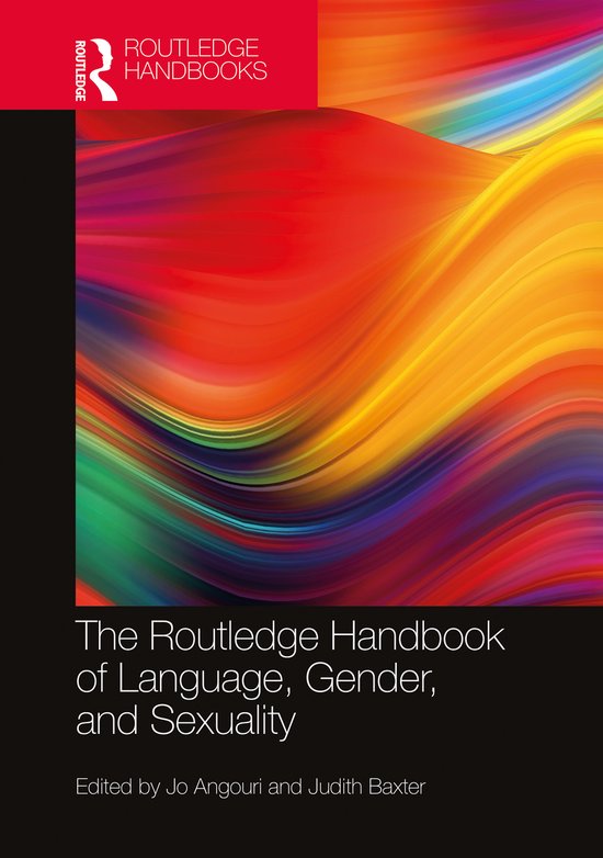 Routledge Handbooks in Applied Linguistics-The Routledge Handbook of Language, Gender, and Sexuality