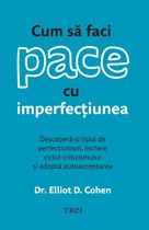 Psihologie - Cum să faci pace cu imperfecțiunea