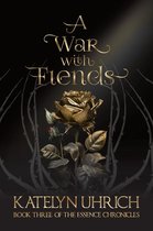 The Essence Chronicles 3 - A War With Fiends