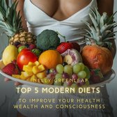 Top 5 Modern Diets to Improve your Health, Wealth, and Consciousness
