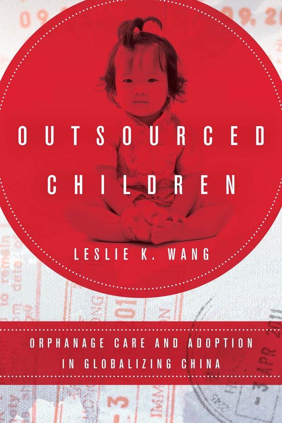 Outsourced Children Orphanage Care and Adoption in Globalizi ... - cover