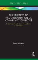 Routledge Studies in Education, Neoliberalism, and Marxism-The Impacts of Neoliberalism on US Community Colleges