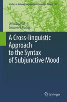 Studies in Natural Language and Linguistic Theory 101 - A Cross-linguistic Approach to the Syntax of Subjunctive Mood