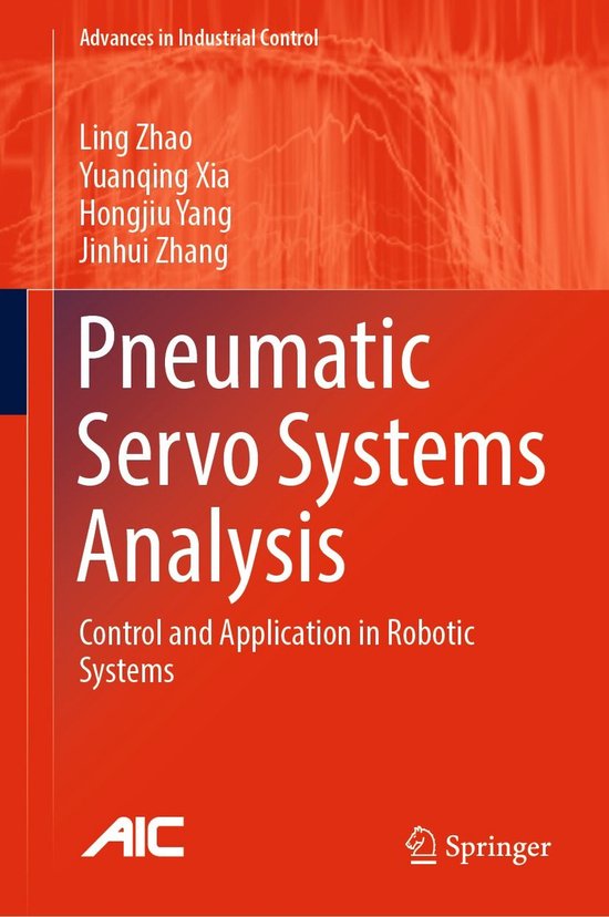 Intelligent Technologies and Robotics (R0) - Pneumatic Servo Systems Analysis