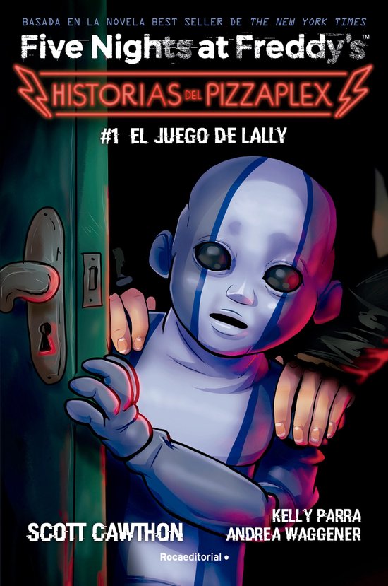 Five Nights at Freddy's. Historias del Pizzaplex 1 - Five Nights at Freddy's. Historias del Pizzaplex 1 - El juego de Lally
