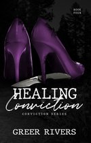 The Conviction Series 4 - Healing Conviction