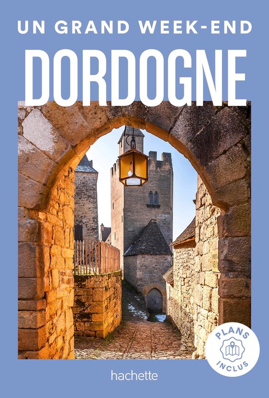 Dordogne Guide Un Grand Week-End - cover