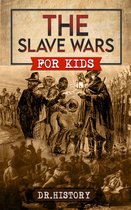 Military & War History for Kids - The Slave Wars