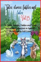 Tales, stories, fables and tales. - Tales, stories, fables and tales. Vol. 15