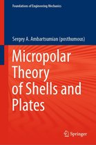 Foundations of Engineering Mechanics - Micropolar Theory of Shells and Plates