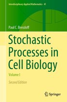 Interdisciplinary Applied Mathematics 41 - Stochastic Processes in Cell Biology