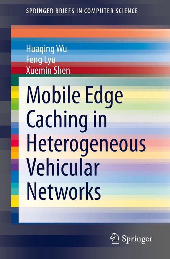 SpringerBriefs in Computer Science - Mobile Edge Caching in  ... - cover