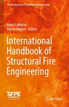 The Society of Fire Protection Engineers Series - International Handbook of Structural Fire Engineering