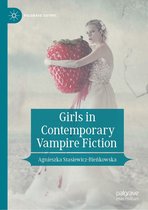 Palgrave Gothic - Girls in Contemporary Vampire Fiction