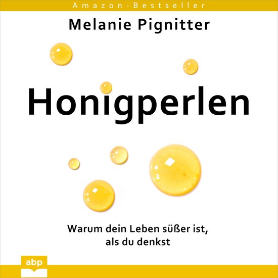 Honigperlen - Warum dein Leben süßer ist, als du denkst (U ... - cover