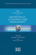 Elgar Encyclopedias in the Social Sciences series- Elgar Encyclopedia of Water Policy, Economics and Management