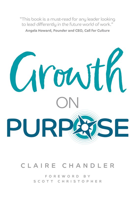 Growth on Purpose: How to Expand Your Business Without Losin ... - cover