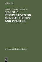 Approaches to Semiotics [AS]98- Semiotic Perspectives on Clinical Theory and Practice