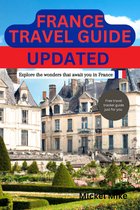 FRANCE TRAVEL GUIDE UPDATED