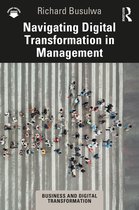 Business and Digital Transformation- Navigating Digital Transformation in Management
