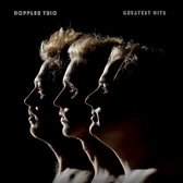 Doppler Trio - Greatest Hits Volume 1 (LP)