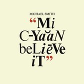 Michael Smith - Mi Cyaan Believe It (LP) (Limited Edition)