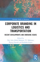 Routledge Studies in Marketing- Corporate Branding in Logistics and Transportation