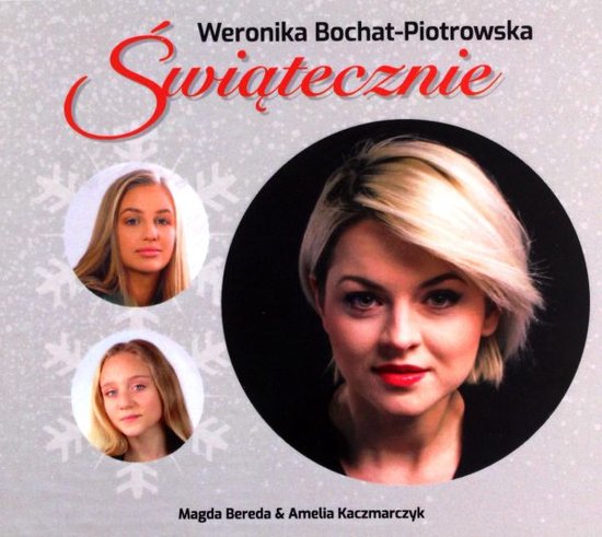 Weronika Bochat-Piotrowska: Świątecznie [CD]