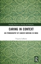 Routledge Research in Nursing and Midwifery- Caring in Context