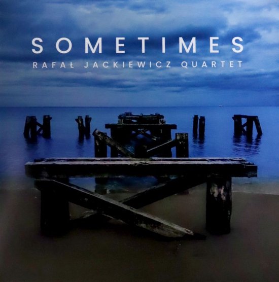 Rafał Jackiewicz Quartet: Sometimes [Winyl]