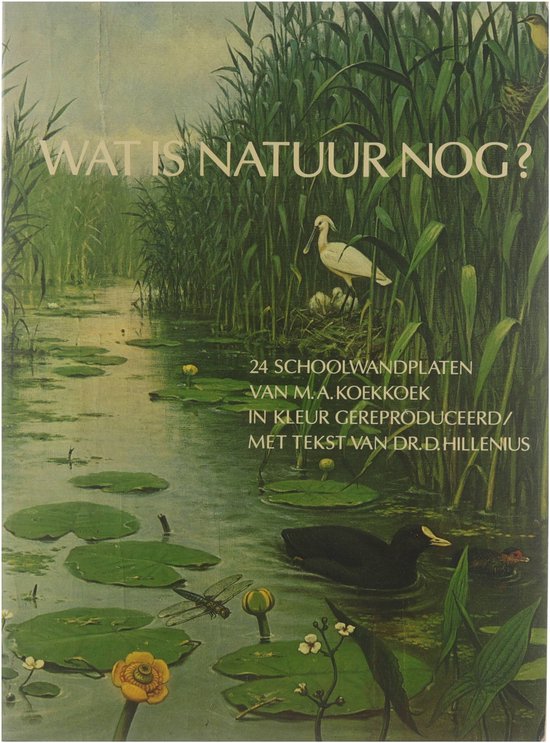 Wat is natuur nog? : 24 schoolplaten van M. A. Koekkoek in kleur gereproduceerd