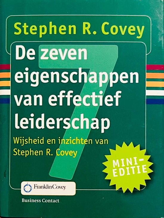 Miniboekje De zeven eigenschappen van effectief leiderschap, Stephen R. Covey Miniboekje De zeven eigenschappen van effectief leiderschap, Stephen R. Covey